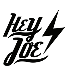Hey Joe!
